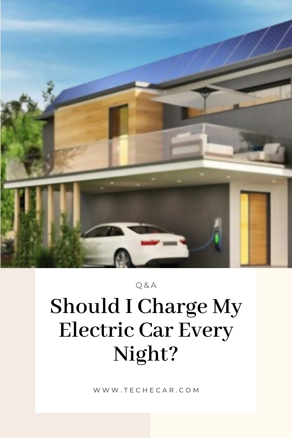 Should I Charge My Electric Car Every Night 187 TECHECAR