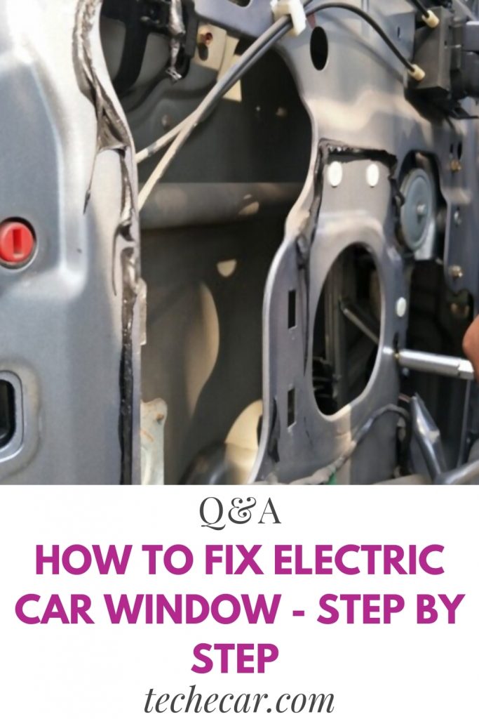 how to fix electric car window - Step by step 