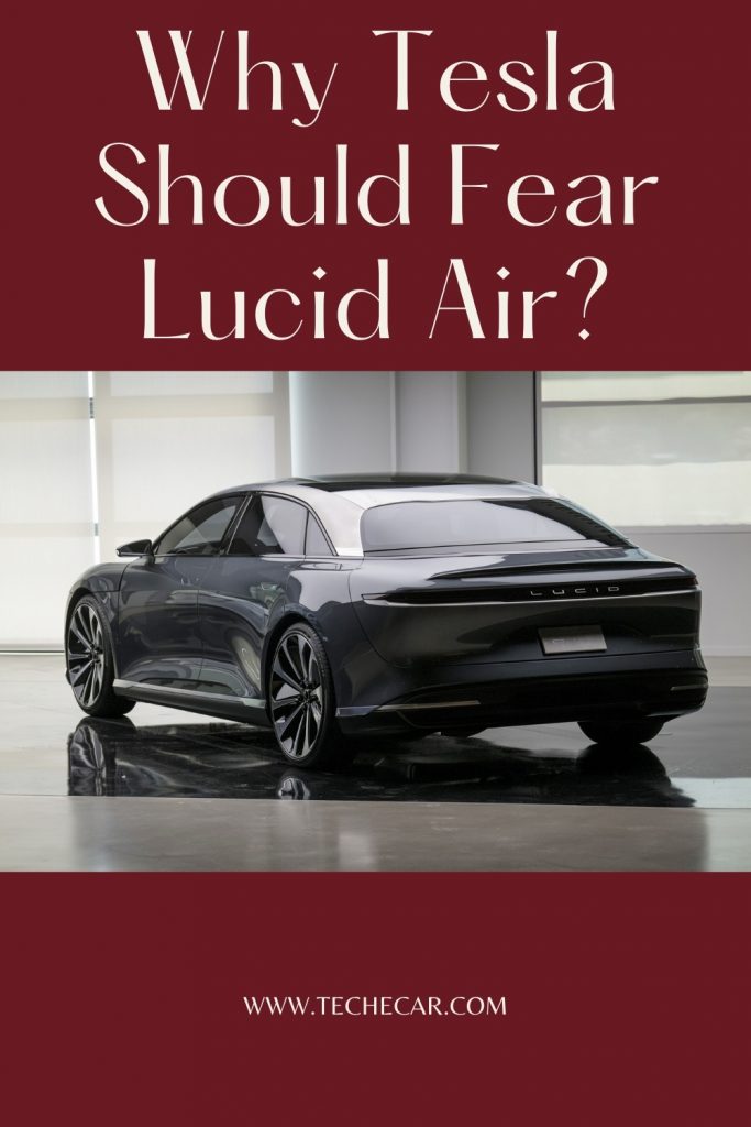 Why Tesla Should Fear Lucid Air?