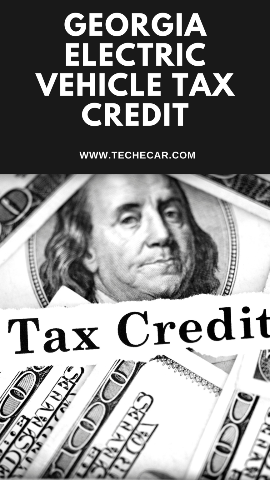 Georgia Electric Vehicle Tax Credit TECHECAR